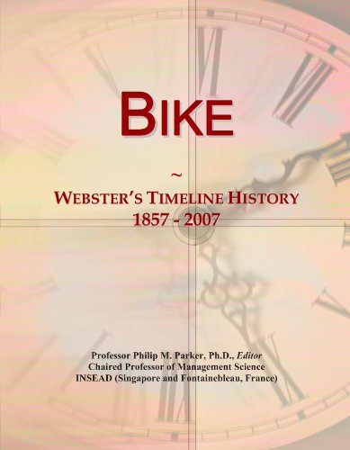 Bike: Webster's Timeline History, 1857 - 2007