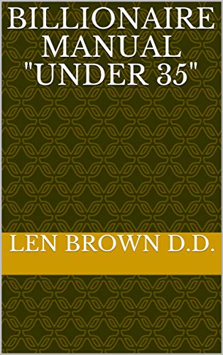 BILLIONAIRE MANUAL "UNDER 35" (English Edition)