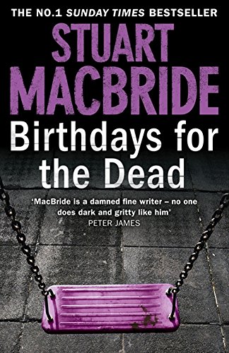 Birthdays for the Dead: The gripping No. 1 Sunday Times bestselling crime thriller that will have you on the edge of your seat!
