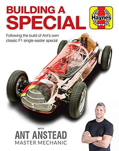 Building a Special with Ant Anstead Master Mechanic: Following the Build of Ant's Own Classic F1 Single-Seater Special