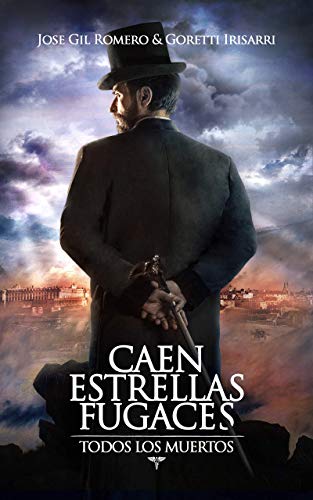 CAEN ESTRELLAS FUGACES (TODOS LOS MUERTOS I)