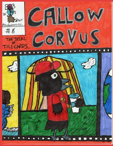 Callow Corvus #8: The Trial of Title Cards