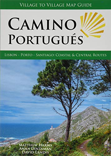 Camino Portugués (Lisbon - Porto - Santiago): Lisbon - Porto - Santiago: Coastal & Central Routes
