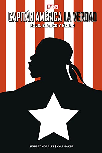 Capitán América. La verdad. Rojo, blanco y negro