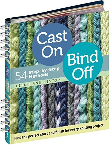 Cast On, Bind Off: 54 Step-by-Step Methods