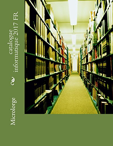 catalogue informatique 2017 FR (French Edition)