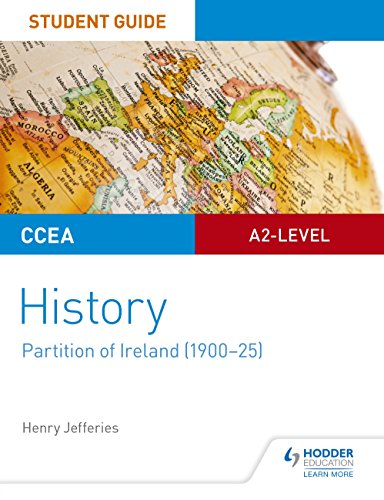 CCEA A2-level History Student Guide: Partition of Ireland (1900-25) (Ccea A2 History Student Guides) (English Edition)