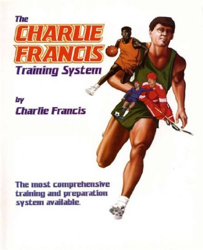 Charlie Francis Training System (English Edition)