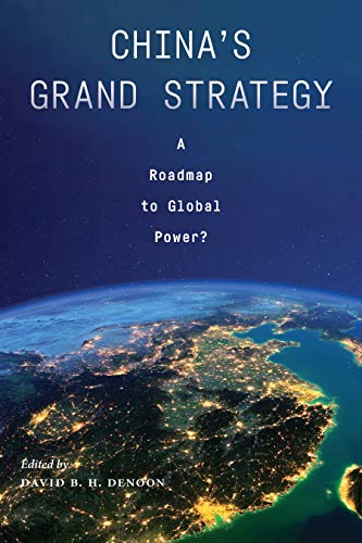 China's Grand Strategy: A Roadmap to Global Power? (English Edition)