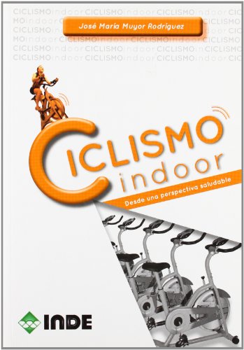 Ciclismo indoor: Desde una perspectiva saludable: 712 (Fitness)