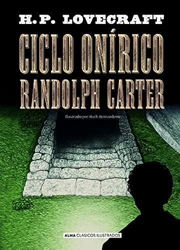 Ciclo Onírico Randolph Carter (Clásicos ilustrados)