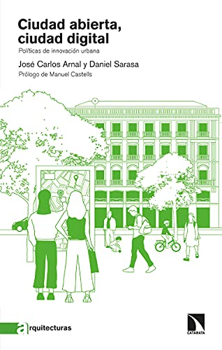 Ciudad abierta, ciudad digital: Políticas de innovación urbana: 3 (Arquitecturas)