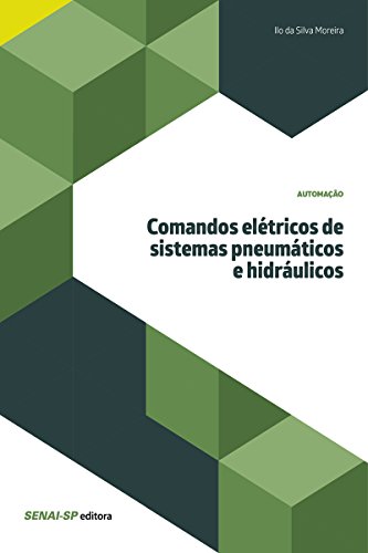 Comandos elétricos de sistemas pneumáticos e hidráulicos (Automação) (Portuguese Edition)