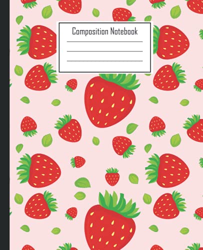 Composition Notebook Wide Ruled: Strawberry Composition Notebook Wide Ruled With A Pretty Strawberry Cover Design / Kawaii Strawberry Lined Notebook ... ,for Teens Kids Students Girls for School