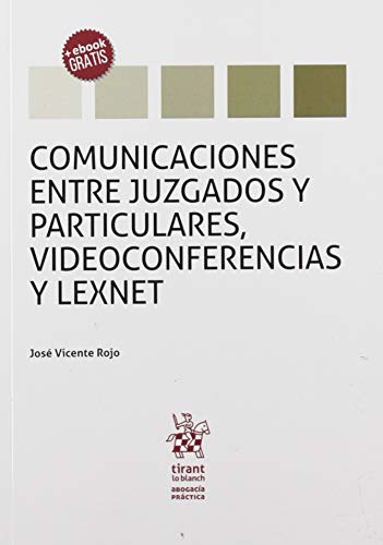 Comunicaciones Entre Juzgados y Particulares, Videoconferencias y Lexnet (Abogacía práctica)