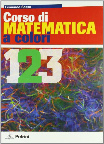 Corso di matematica a colori. Ediz. rossa. Per le Scuole superiori. Con espansione online (Vol. 2)