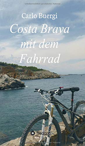 Costa Brava mit dem Fahrrad: Fahrradtouren und Kultur