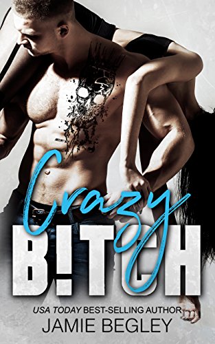 Crazy B!tch (Biker Bitches Book 5) (English Edition)
