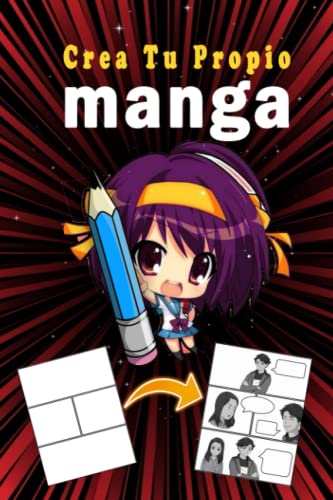 Crea Tu Propio Manga: 102 originales plantillas en blanco para dibujar anime Para adultos, adolescentes y niños