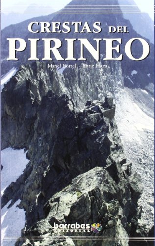 Crestas Del Pirineo - Cataluña Y Andorra Vol.I
