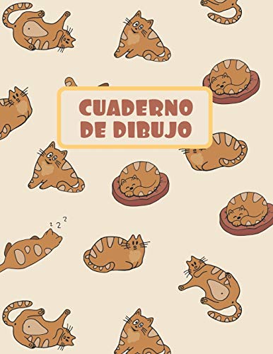 CUADERNO DE DIBUJO: BLOCK DE 100 PAGINAS EN BLANCO. LIBRETA ESPECIAL DIBUJO. FANTÁSTICO REGALO,  CREATIVO Y ORIGINAL PARA NIÑOS Y JÓVENES. LINDO DISEÑO DE GATITOS. ANIMALES.