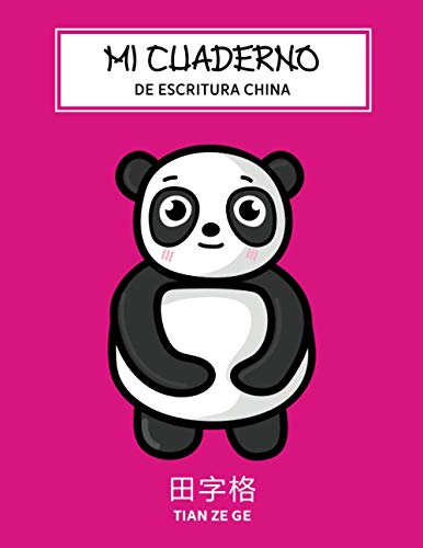Cuaderno de Escritura CHINA para ninos: Cuaderno y libro de ejercicios 112 páginas DIN A4 (8.5x11): 100 Paginas Tian Zi Ge y extra páginas para ... | un bonito regalo chino | rosada panda