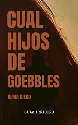 Cual hijos de Goebbles (Saga Sarraceno nº 2)