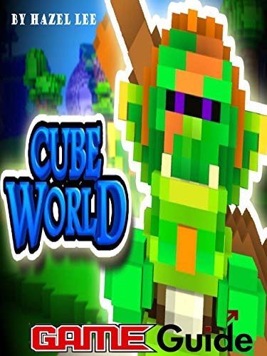 Cube World Game Guide: Cube World Guide Book (English Edition)