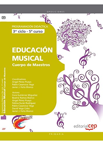 Cuerpo de Maestros. Educación Musical (3er ciclo 5º curso). Programación Didáctica