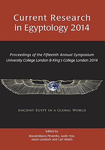 Current Research in Egyptology 2014: Proceedings of the Fifteenth Annual Symposium (English Edition)