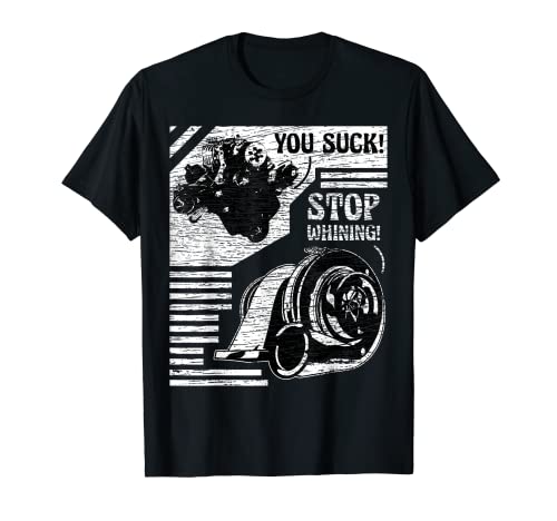 Cute You Suck! Stop Whining for a Car and Bike Racer Camiseta