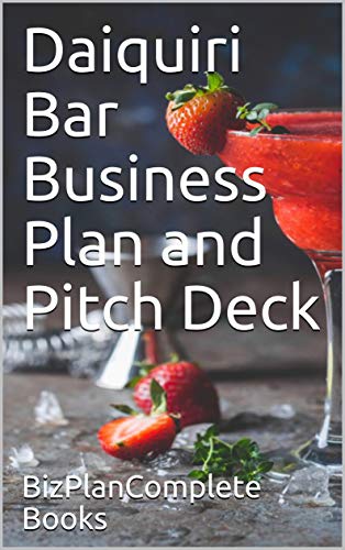 Daiquiri Bar Business Plan and Pitch Deck (English Edition)