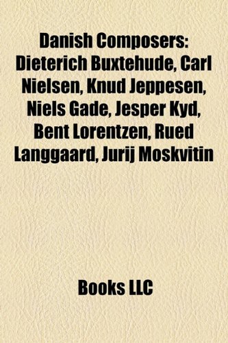 Danish composers: Dieterich Buxtehude, Carl Nielsen, Knud Jeppesen, Niels Gade, Jesper Kyd, Tommy Seebach, Rued Langgaard, Martin Lohse: Dieterich ... List of Danish composers, Asger Hamerik