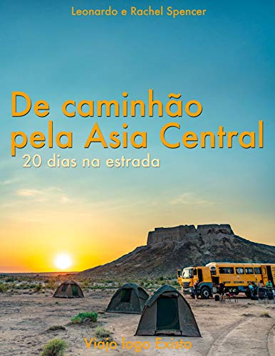De caminhão pela Ásia Central (Portuguese Edition)