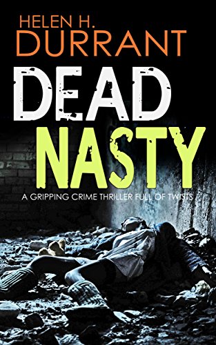DEAD NASTY a gripping crime thriller full of twists (Calladine & Bayliss Mystery Book 6) (English Edition)