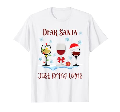 Dear Santa Just Bring Wine - Camiseta divertida para beber de Navidad Camiseta