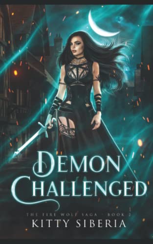 Demon Challenged: The Fire Wolf Saga Book 2