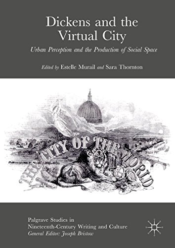 Dickens and the Virtual City: Urban Perception and the Production of Social Space (Palgrave Studies in Nineteenth-Century Writing and Culture) (English Edition)