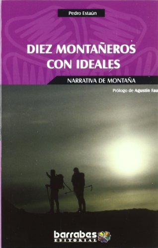 Diez montañeros con ideales (Narrativa De Montaña)