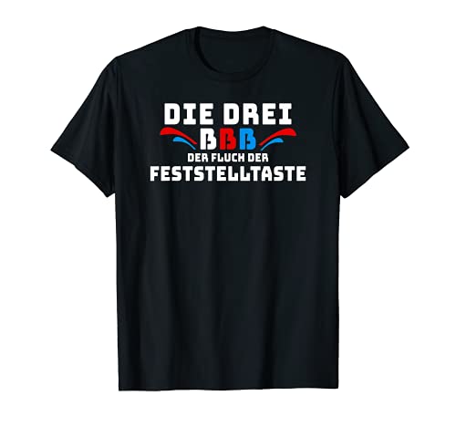 Divertida camiseta con texto en alemán "Die Drei ßß Der Fluch Der Klappe" Camiseta
