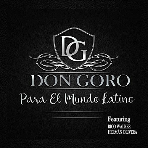 DON Goro Para el Mundo Latino