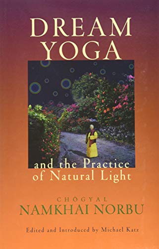 Dream Yoga and the Practice of Natural Light