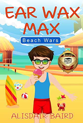 Ear Wax Max: Beach Wars (English Edition)