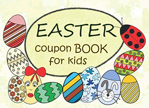 Easter Coupon Book for Kids: Happy Colorful Eggs Images | Good Fun for Children at Any Age & Parents | Perfect Gift