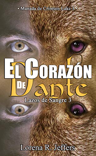 El corazón de Dante: Manada de Crimson Lake 3 (Lazos de Sangre)