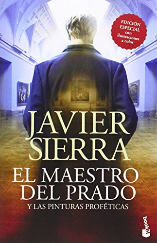 El Maestro Del Prado (Bestseller Internacional) de Javier Sierra (29 abr 2014) Tapa blanda