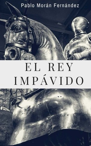 El Rey Impávido