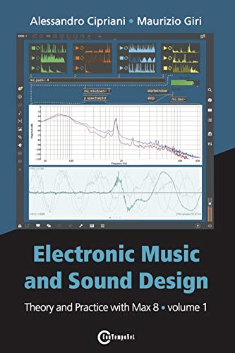 Electronic music and sound design. Theory and practice with Max 8 (Vol. 1)