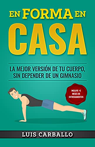 En Forma en Casa: La mejor versión de tu cuerpo, sin depender de un gimnasio