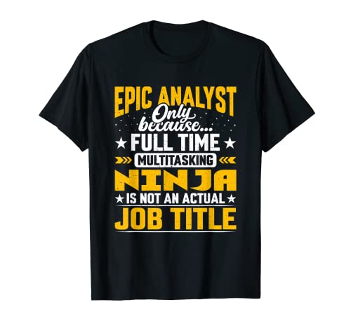 Epic Analyst Job Title - Funny Epic Expert Strategist Camiseta